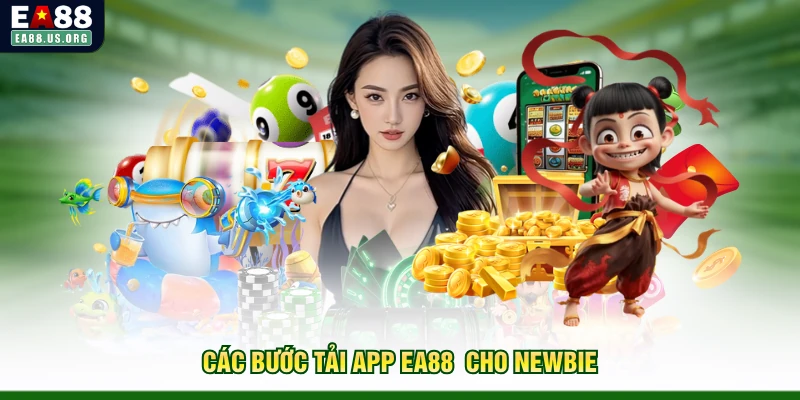 Các bước tải app EA88 cho newbie