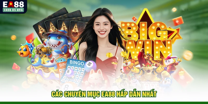 Các chuyên mục EA88 hấp dẫn nhất