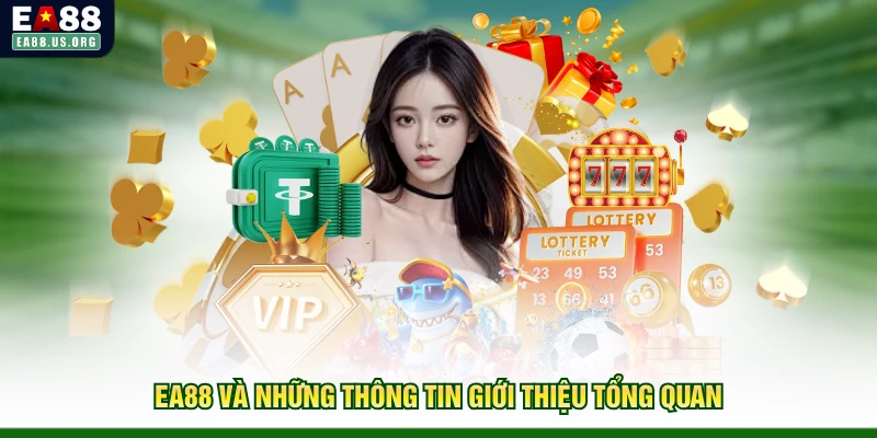EA88 và những thông tin giới thiệu tổng quan